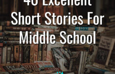 40 Excellent Short Stories For Middle School In 2025 pertaining to Grade 7 Short Stories Worksheets 500 Words